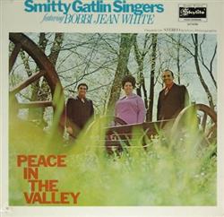 Download Smitty Gatlin Singers Featuring Bobbi Jean White - Peace In The Valley