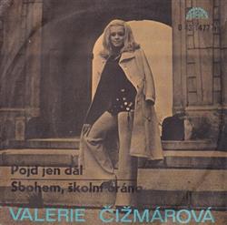 Download Valérie Čižmárová - Pojď Jen Dál Sbohem Školní Ráno