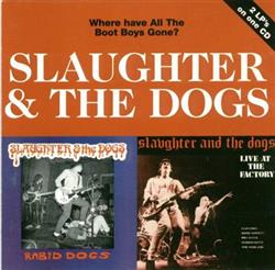 Download Slaughter And The Dogs - Where Have All The Boot Boys Gone