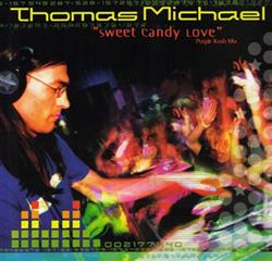 Download Thomas Michael - Sweet Candy Love