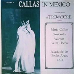 Download Maria Callas, Verdi, Simoniato, Bauma, Warren, Picco - Callas In Mexico Volume II Il Trovatore excerpts