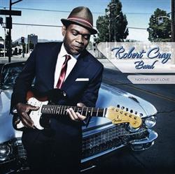 Download Robert Cray Band - Nothin But Love