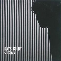 Download Sherman - Days Go By