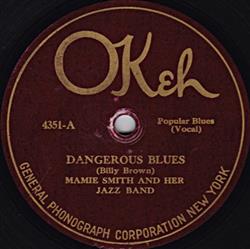 Download Mamie Smith And Her Jazz Band Mamie Smith And Her Jazz Hounds - Dangerous Blues What Have I Done