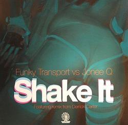 Download Funky Transport vs Jonee Q - Shake It