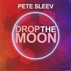 baixar álbum Pete Sleev - Drop The Moon