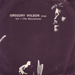 Download Gregory Wilson - Vol 1 The Whorehouse