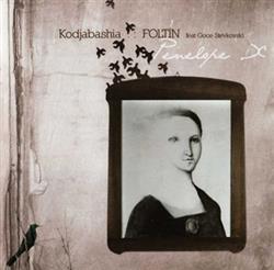 Download Kodjabashia Foltin feat Goce Stevkovski - Penelope X 7 Songs And Postludium From The Musical Odysseys And His Women