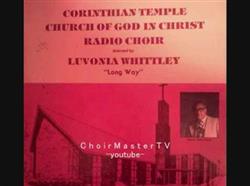 Download Corinthian Temple Cogic Choir - Long Way