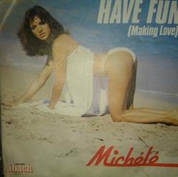 Download Michélé - Have Fun Making Love