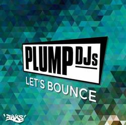 Download Plump DJs - Lets Bounce