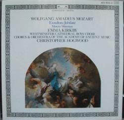 Download Mozart Emma Kirkby, Westminster Cathedral Boys Choir, Chorus & Orchestra Of The Academy Of Ancient Music, Christopher Hogwood - Exsultate Jubilate Motets Motetten