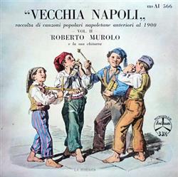 Download Roberto Murolo E La Sua Chitarra - Vecchia Napoli Raccolta Di Canzoni Popolari Napoletani Anteriori Al 1900 Vol II