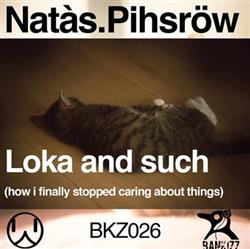 Download NatàsPhisröw - Loka And Such