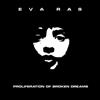last ned album Eva Ras - Proliferation Of Broken Dreams