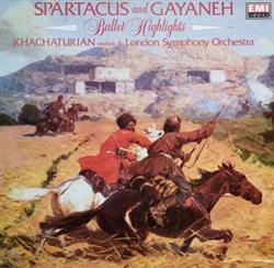 Download Khatchaturian Conducts The London Symphony Orchestra - Spartacus And Gayaneh Ballet Highlights