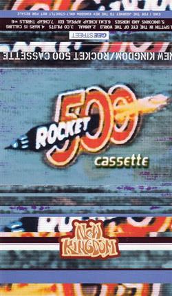 Download New Kingdom - Rocket 500 Cassette