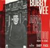ascolta in linea Bobby Vee - Ama Chi Vuoi Run To Him Baby Face