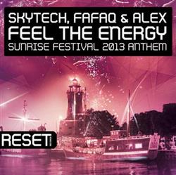 Download Skytech, Fafaq & Alex - Feel The Energy Sunrise Festival 2013 Anthem