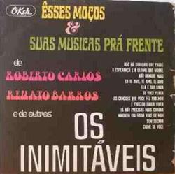 Download Os Inimitáveis - Esses Moços e Suas Músicas Pra Frente