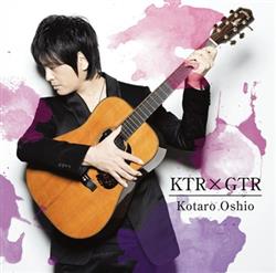 Download Kotaro Oshio - Ktr X Gtr