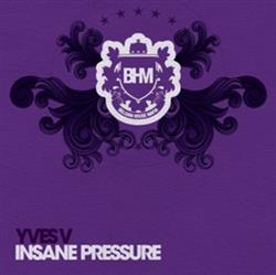 Download Yves V - Insane Pressure