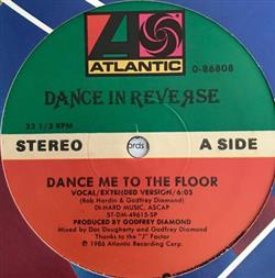 Download Dance In Reverse - Dance Me To The Floor