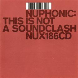 Download Various - Nuphonic This ls Not A Soundclash