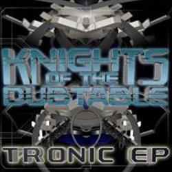 Download Knights Of The Dub Table - Tronic EP