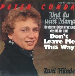 Download Peter Conda - Und Du Wirst Mama Deutsche Orinialversion des US Nr 1 Hit Dont Leave Me This Way