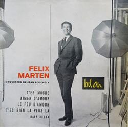 Download Félix Marten - Tes Moche Aimer Damour Le Feu Damour Tes Bien La Plus La