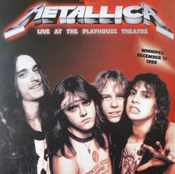 Download Metallica - Live At The Playhouse Theatre Winnipeg December 13 1986