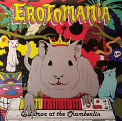 Download Quintron - Erotomania Quintron At The Chamberlin