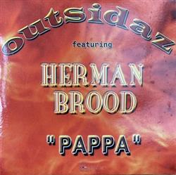 Download Outsidaz Featuring Herman Brood - Pappa