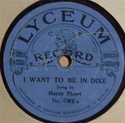 Download Harry Short - I Want To Be In Dixie Casey Jones