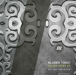 Download Mladen Tomic - Silver Faces EP