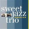 online anhören Sweet Jazz Trio - Very Swedish