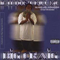 Download Big Craig - If It Dont Kill Me