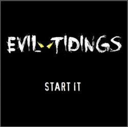 Download Evil Tidings - Start it