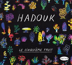 Download Hadouk - Le Cinquième Fruit
