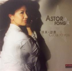 Download Astor Fung - Close To You