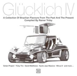 Download Various - Glücklich IV A Collection Of Brazilian Flavours From The Past And The Present