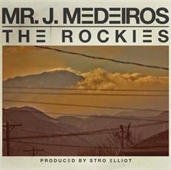 Download Mr J Medeiros - The Rockies EP