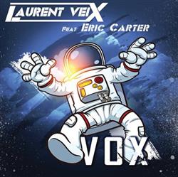 Download Laurent Veix Feat Eric Carter - VoX