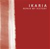 Album herunterladen Ikaria - Repair My History