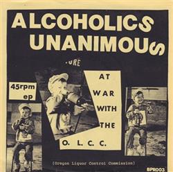 Download Alcoholics Unanimous - At War With The OlCC