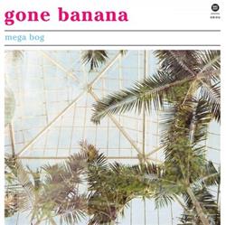 Download Mega Bog - Gone Banana