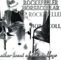 Download Rockefeller Horsecollar - Other Scent Of The Walleye