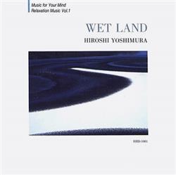 Download Hiroshi Yoshimura - Wet Land