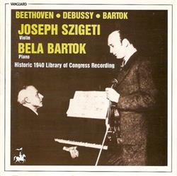 Download Béla Bartók, Joseph Szigeti, Ludwig van Beethoven, Claude Debussy, Béla Bartók - Historic 1940 Library Of Congress Recording